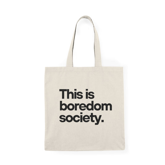 This Is Boredom Society Tote Bag