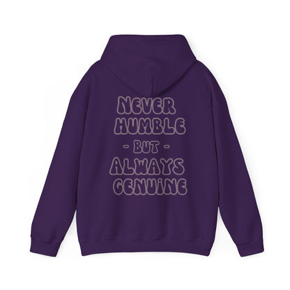 Never Humble, Always Genuine Hoodie