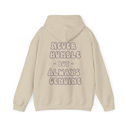 Never Humble, Always Genuine Hoodie