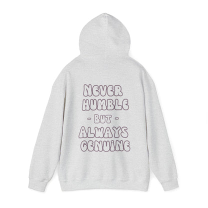 Never Humble, Always Genuine Hoodie