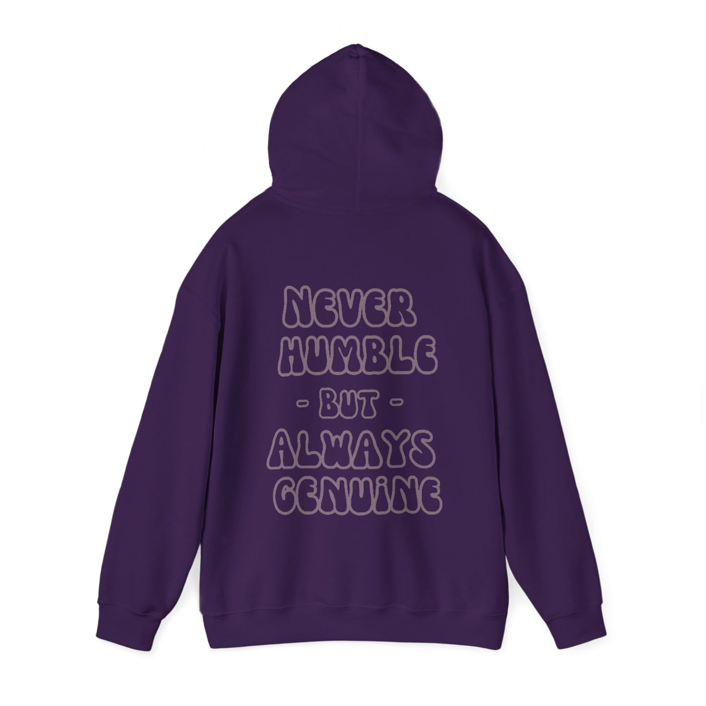 Never Humble, Always Genuine Hoodie