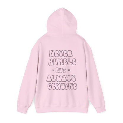 Never Humble, Always Genuine Hoodie