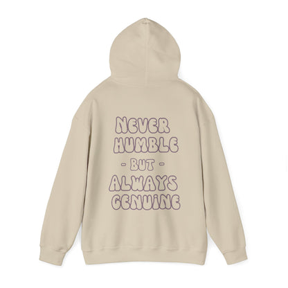 Never Humble, Always Genuine Hoodie